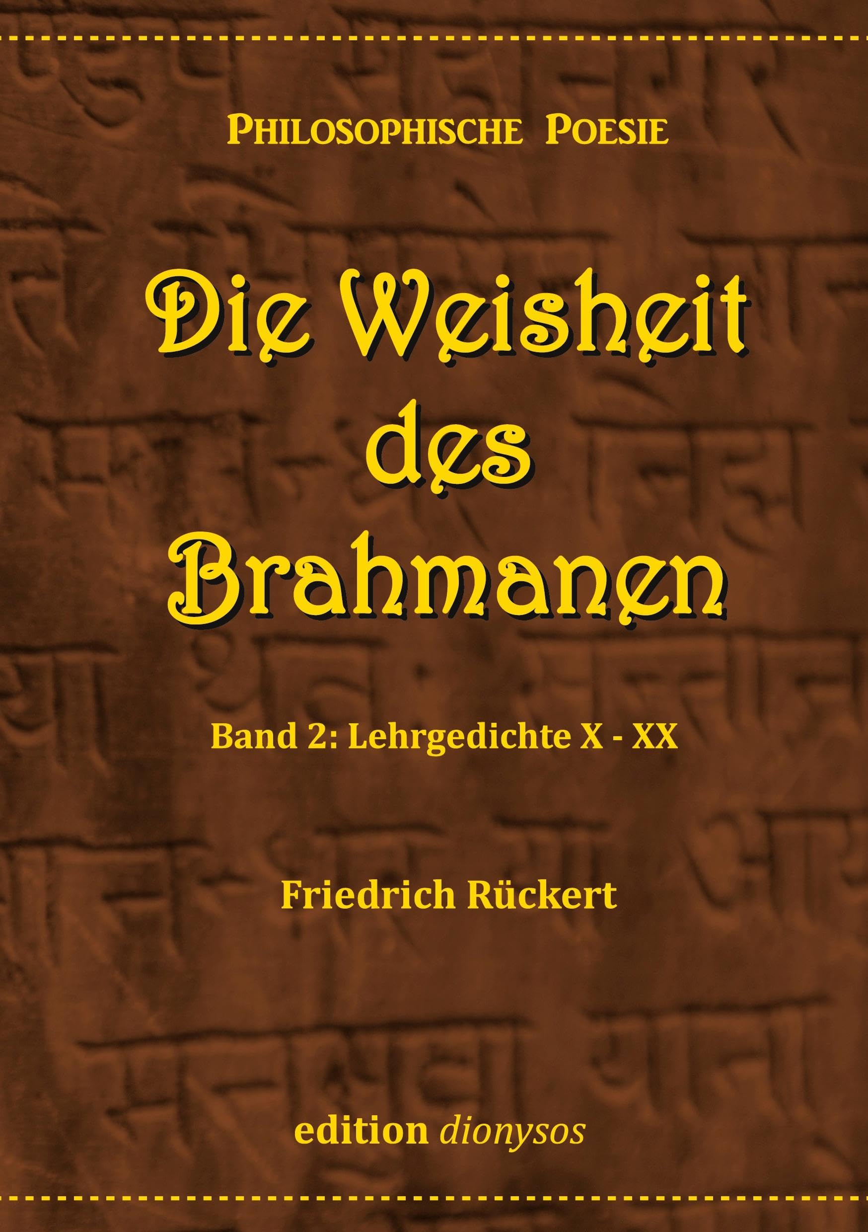 Die Weisheit des Brahmanen: Band 2: Lehrgedichte X - XX (Philosophische Poesie)