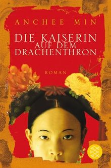 Die Kaiserin auf dem Drachenthron: Roman von Min, Anchee | Buch | Zustand gut