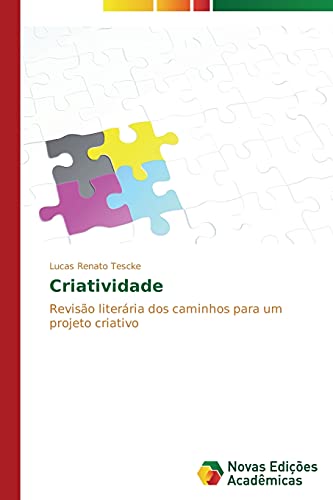 Criatividade: Revisão literária dos caminhos para um projeto criativo