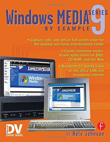 Windows Media 9 Series by Example (DV Expert Series)
