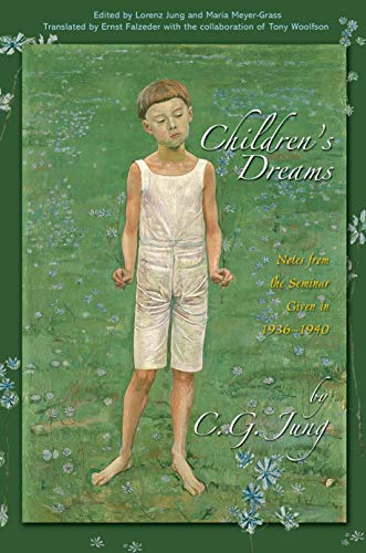 Jung, C. G. Children's Dreams, Notes From The Seminar Given In 1936-1940 (Jung Seminars)