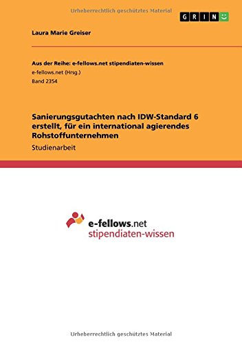 Sanierungsgutachten nach IDW-Standard 6 erstellt, für ein international agierendes Rohstoffunternehmen