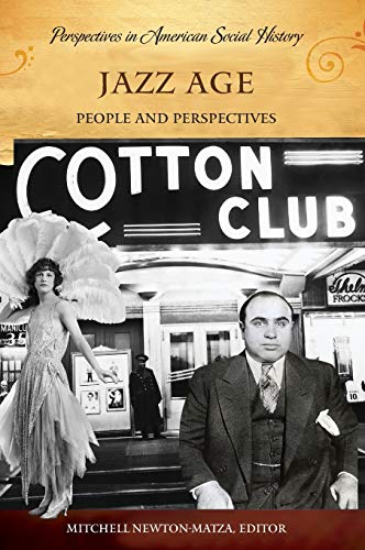 Jazz Age: People and Perspectives (Perspectives in American Social History)