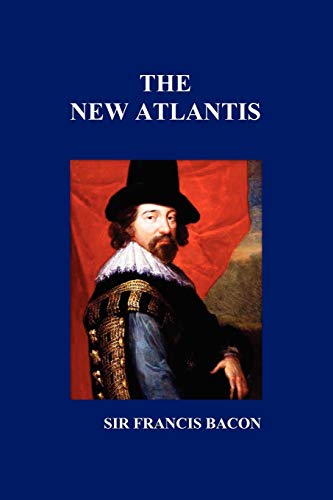 Francis Bacon The New Atlantis