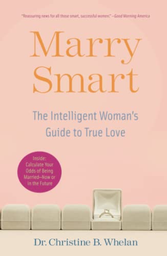 Marry Smart: The Intelligent Woman's Guide to True Love