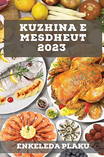 Kuzhina e Mesdheut 2023: Njihuni me një botë të re të aromave dhe shijeve