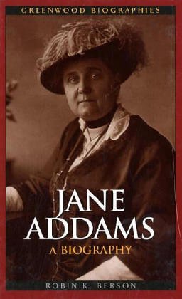 Jane Addams: A Biography (Greenwood Biographies)