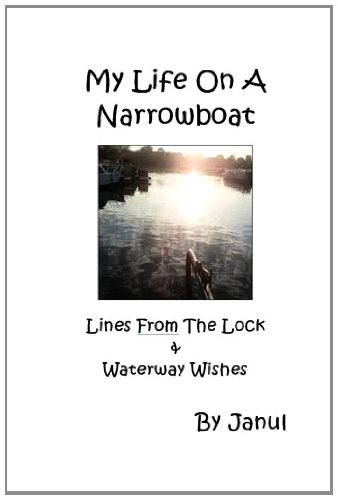 My Life On A Narrowboat: Lines from the Lock & Waterway Wishes