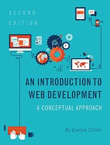 An Introduction to Web Development: A Conceptual Approach