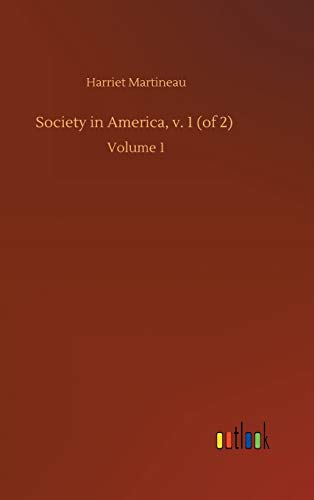 Society in America, v. 1 (of 2): Volume 1