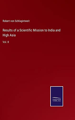 Results of a Scientific Mission to India and High Asia: Vol. II