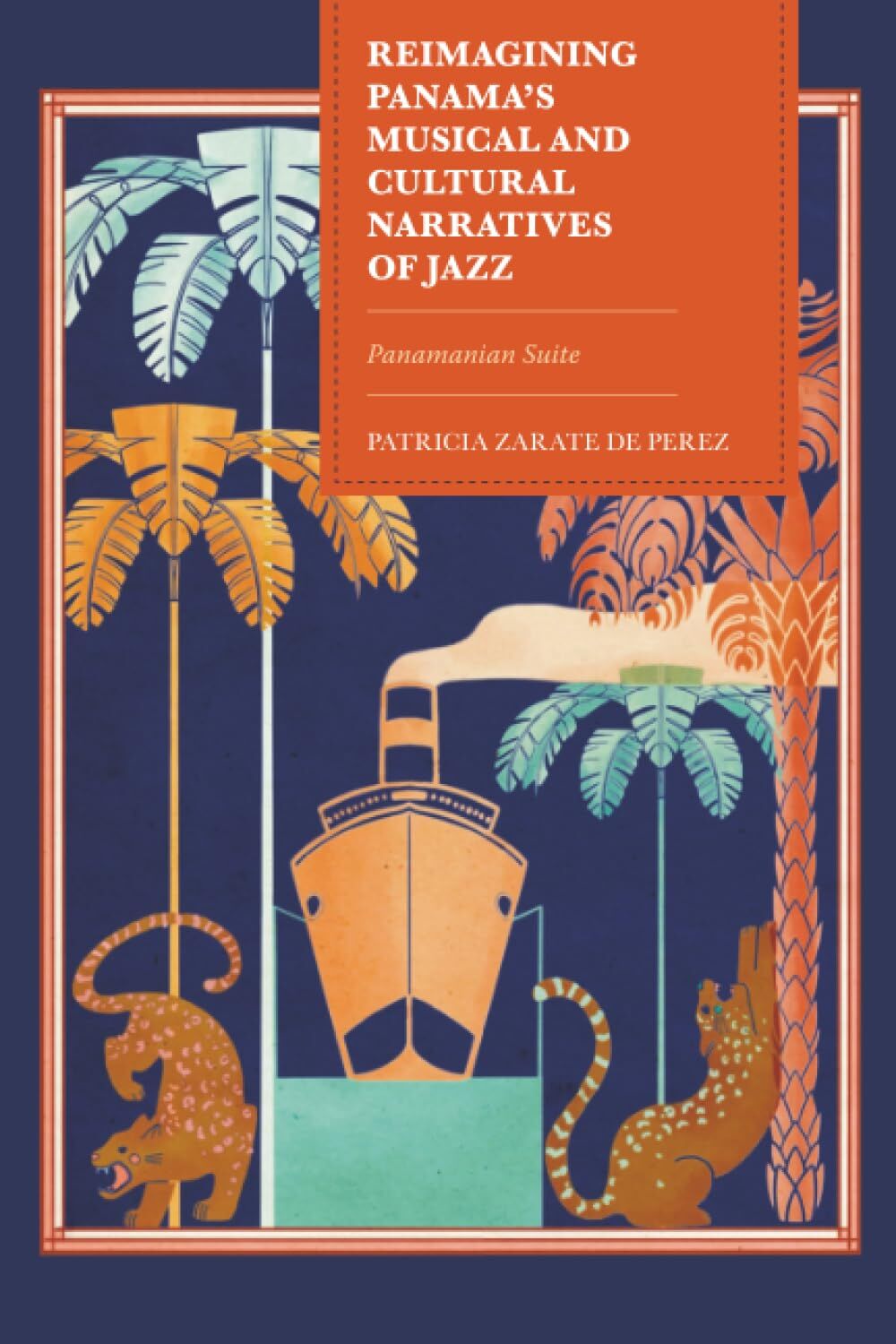 Reimagining Panama's Musical and Cultural Narratives of Jazz