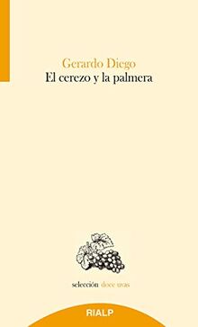 El cerezo y la palmera (Doce uvas) von Diego Cendoya, Gerardo | Buch | Zustand sehr gut