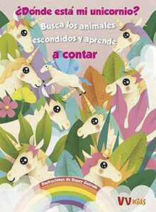¿DONDE ESTA MI UNICORNIO? (VVKIDS): Busca Los Animals Escondidos Y Aprende (VVKIDS MIRA, BUSCA, ENCUENTRA)