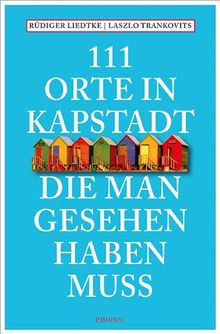 111 Orte in Kapstadt, die man gesehen haben muss