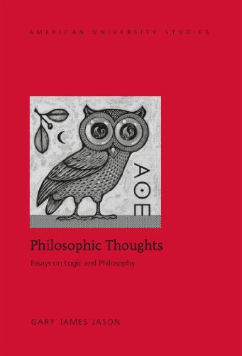 Philosophic Thoughts: Essays on Logic and Philosophy (American University Studies - Series V: Philosophy)