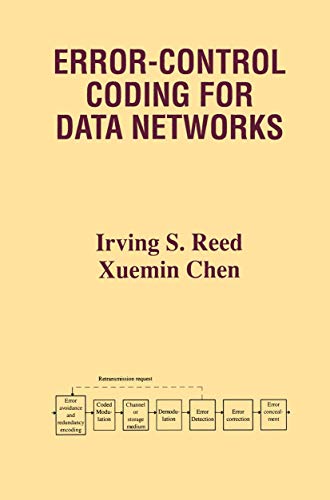 Error-Control Coding for Data Networks (The Springer International Series in Engineering and Computer Science, 508, Band 508)
