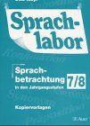 Sprachlabor, neue Rechtschreibung, Sprachbetrachtung in den Jahrgangsstufen 7/8