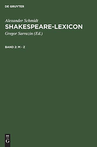 M - Z (Alexander Schmidt: Shakespeare-Lexicon)