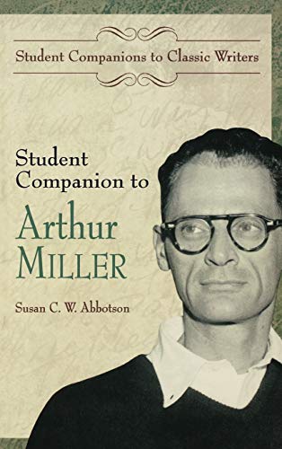Student Companion to Arthur Miller (Student Companions to Classic Writers)