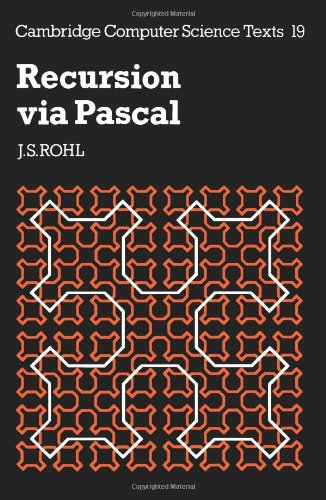 Recursion via Pascal 2ed (Cambridge Computer Science Texts, Band 19)