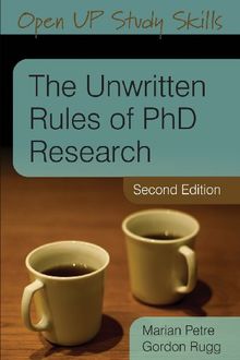 The Unwritten Rules Of Phd Research (Open Up Study Skills)