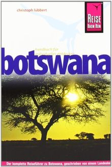 Botswana: Reiseführer für individuelles Entdecken