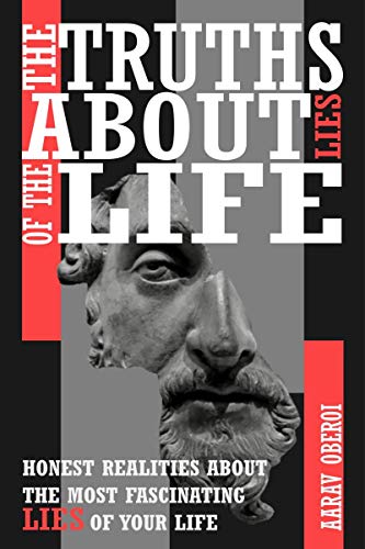 THE TRUTHS ABOUT LIES OF THE LIFE