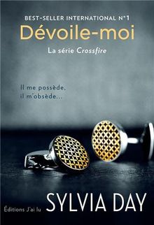 Crossfire. Vol. 1. Dévoile-moi