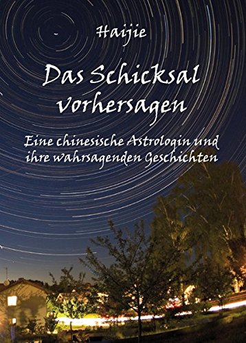 Das Schicksal vorhersagen: Eine chinesische Astrologin und ihre wahrsagenden Geschichten