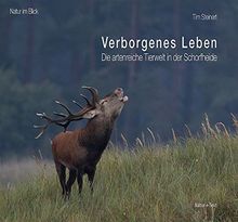 Verborgenes Leben: Die artenreiche Tierwelt in der Schorfheide (Natur im Blick)