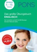 PONS Das große Übungsbuch Englisch: Der komplette Lernstoff mit 600 Übungen. Extra: Referate halten