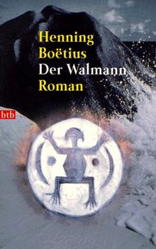 Der Walmann: Roman