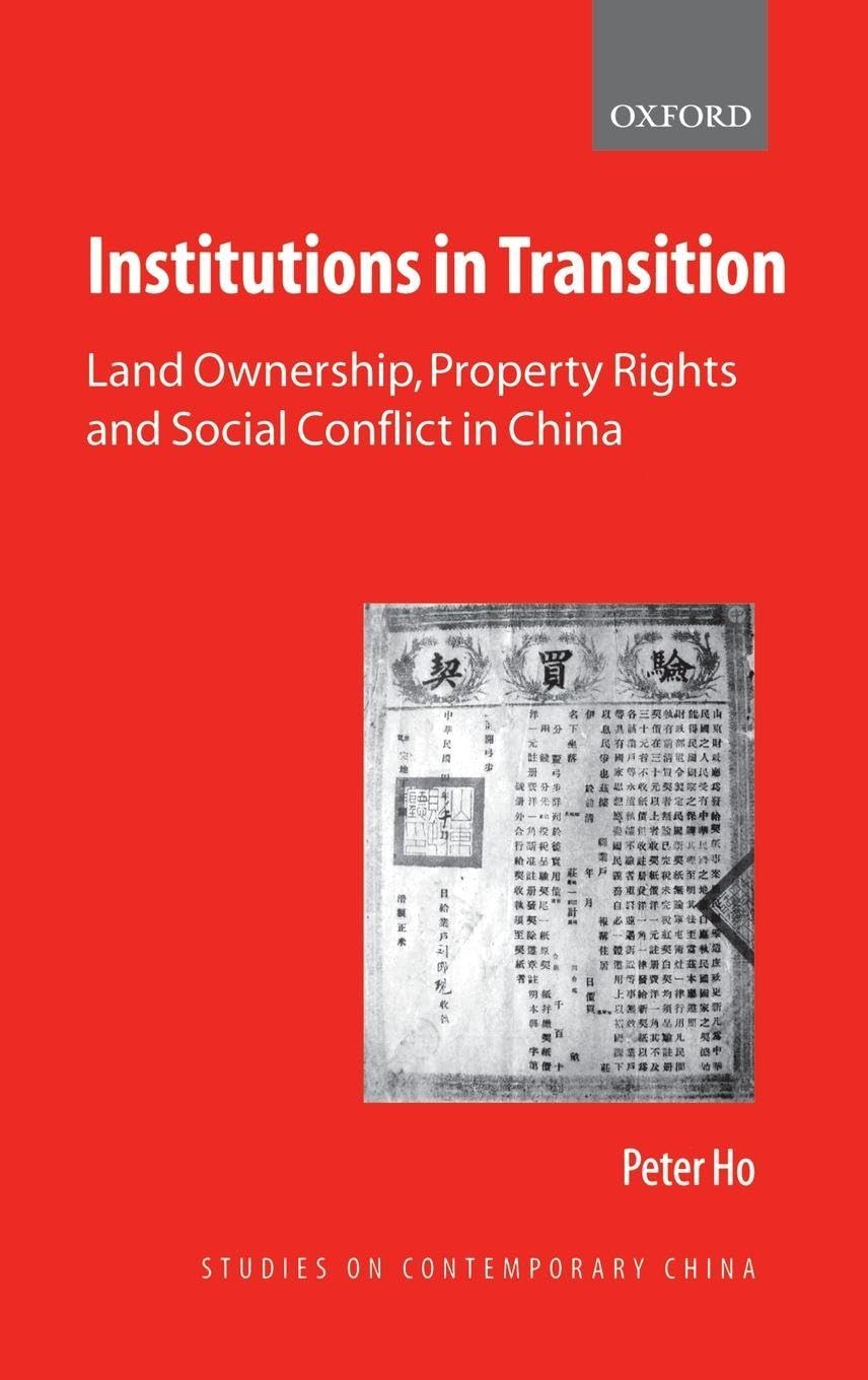 Institutions in Transition: Land Ownership, Property Rights and Social Conflict in China (Studies on Contemporary China)