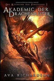 Akademie der Drachenreiter (Die Rückkehr der Finsternis, Band 1)