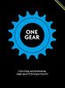 One Gear: Converting and maintaining single speed & fixed gear bicycles