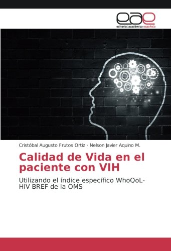 Calidad de Vida en el paciente con VIH: Utilizando el índice específico WhoQoL-HIV BREF de la OMS