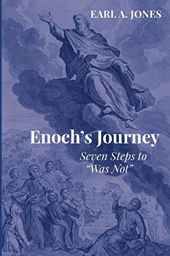 Enoch’s Journey: Seven Steps to “Was Not”