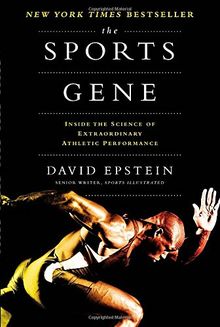 The Sports Gene: Inside the Science of Extraordinary Athletic Performance