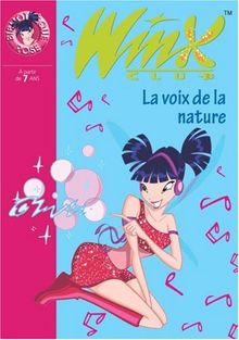 Winx Club, Tome 4 : La voix de la nature