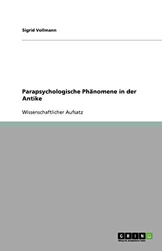 Parapsychologische Phänomene in der Antike