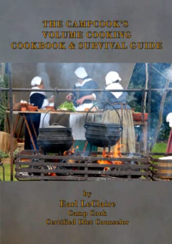 The Campcook’s Volume Cooking Cookbook & Survival Guide