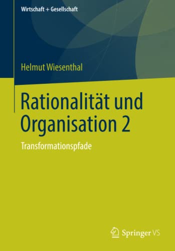 Rationalität und Organisation 2: Transformationspfade (Wirtschaft + Gesellschaft)