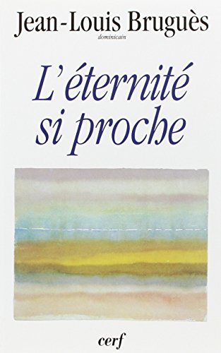 L'éternité Si Proche : Conférences Du Carême L995, à Notre-dame De Paris (epiphanie)