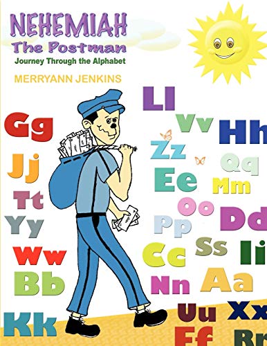 Nehemiah the Postman: Journey Through the Alphabet