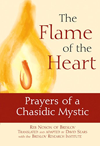 Flame of the Heart: Prayers of a Chasidic Mystic