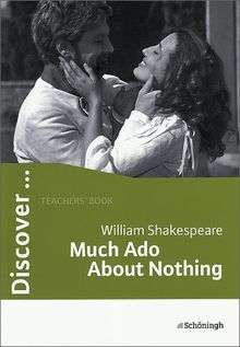 Discover...Topics for Advanced Learners / William Shakespeare: Much Ado About Nothing: Teacher's Book