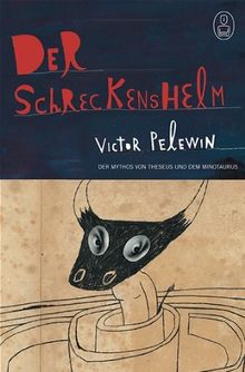 Der Schreckenshelm. Der Mythos von Theseus und dem Minotaurus