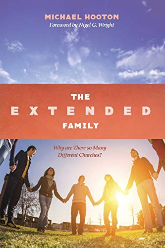The Extended Family: Why are There so Many Different Churches?