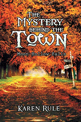 The Mystery Behind the -Town-: Moon-Hollow Falls